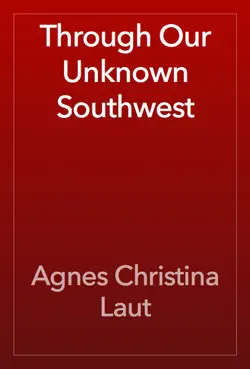 through our unknown southwest book cover image