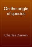 On the origin of species book summary, reviews and download