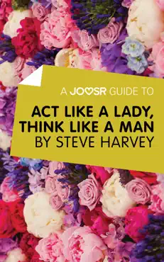 a joosr guide to... act like a lady, think like a man by steve harvey book cover image