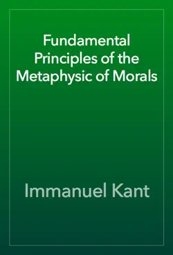 fundamental principles of the metaphysic of morals book cover image