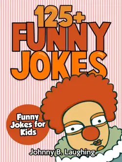 125+ funny jokes: funny jokes for kids book cover image