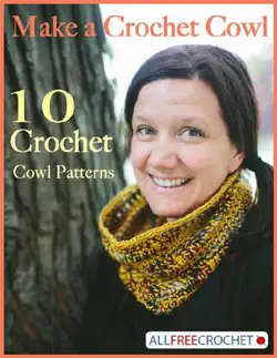 make a crochet cowl: 10 crochet cowl patterns book cover image