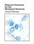 Physical Chemistry for the Biological Sciences e-book