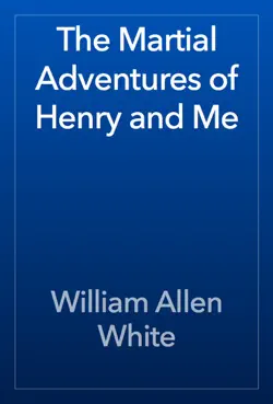 the martial adventures of henry and me book cover image