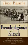 Fremdenlegionär Kirsch - Eine abenteuerliche Fahrt von Kamerun in die deutschen Schützengräben in den Kriegsjahren 1914/15 sinopsis y comentarios