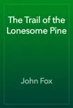 The Trail of the Lonesome Pine synopsis, comments