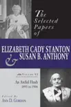 The Selected Papers of Elizabeth Cady Stanton and Susan B. Anthony synopsis, comments