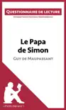 Le Papa de Simon - Guy de Maupassant (Questionnaire de lecture) sinopsis y comentarios