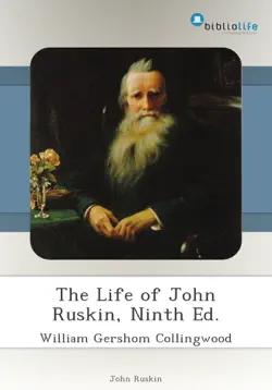 the life of john ruskin, ninth ed. book cover image