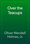 Over the Teacups book summary, reviews and downlod