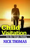 Child Visitation For The Single Daddy synopsis, comments