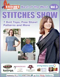 best of the west stitches show: 7 knit tops, free shawl patterns and more, vol. 3 book cover image