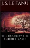 The House by the Churchyard synopsis, comments