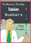 Professor Prattle Explains Numbers synopsis, comments