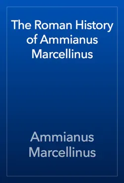 the roman history of ammianus marcellinus book cover image