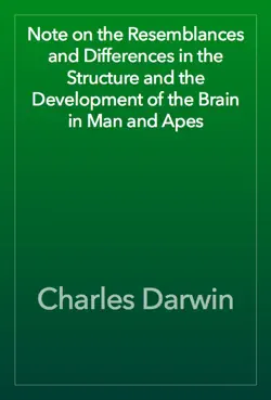 note on the resemblances and differences in the structure and the development of the brain in man and apes book cover image