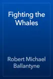 Fighting the Whales reviews