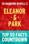 Eleanor & Park - Top 50 Facts Countdown sinopsis y comentarios