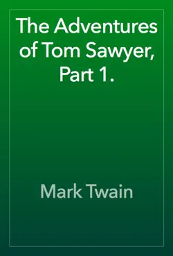 the adventures of tom sawyer, part 1. book cover image