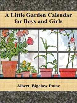 a little garden calendar for boys and girls imagen de la portada del libro