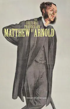 the cultural production of matthew arnold book cover image
