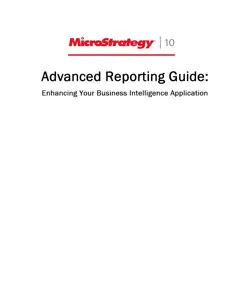 advanced reporting guide for microstrategy 10 book cover image