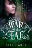 War of the Fae: Book 1 (The Changelings) e-book
