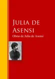 Obras de Julia de Asensi synopsis, comments