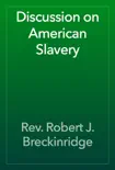 Discussion on American Slavery reviews