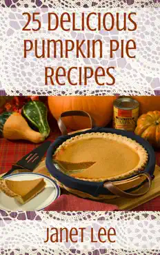 25 delicious pumpkin pie recipes book cover image