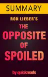 The Opposite of Spoiled by Ron Lieber - Summary synopsis, comments