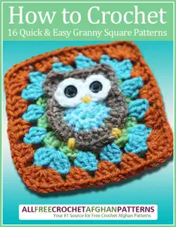 how to crochet: 16 quick and easy granny square patterns imagen de la portada del libro