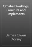 Omaha Dwellings, Furniture and Implements reviews