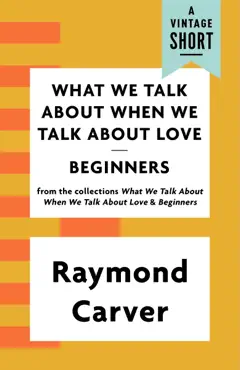 what we talk about when we talk about love / beginners book cover image