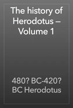 the history of herodotus — volume 1 book cover image