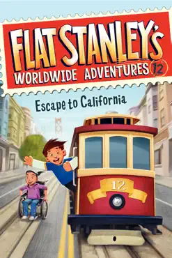 flat stanley's worldwide adventures #12: escape to california book cover image