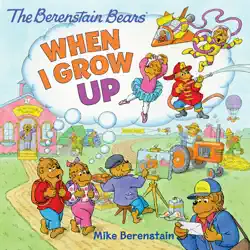 the berenstain bears: when i grow up book cover image