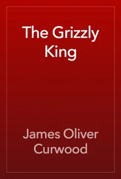 the grizzly king imagen de la portada del libro