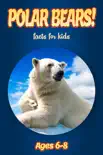 Facts About Polar Bears For Kids 6-8 synopsis, comments