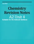 A2 Level Chemistry Unit 4 Revision Notes book summary, reviews and download