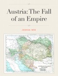 Austria: The Fall of an Empire book summary, reviews and download