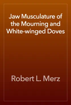 jaw musculature of the mourning and white-winged doves book cover image