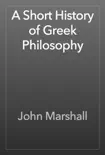 A Short History of Greek Philosophy e-book