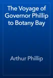 The Voyage of Governor Phillip to Botany Bay reviews