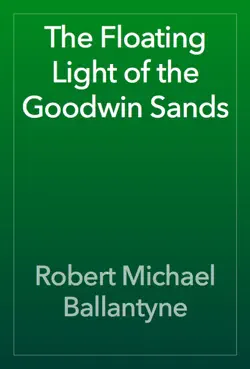 the floating light of the goodwin sands book cover image