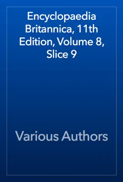 encyclopaedia britannica, 11th edition, volume 8, slice 9 book cover image