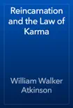 Reincarnation and the Law of Karma book summary, reviews and download