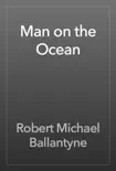Man on the Ocean reviews