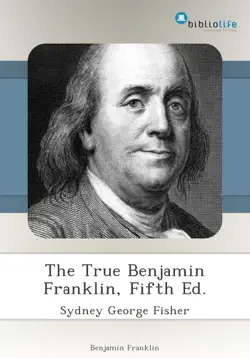 the true benjamin franklin, fifth ed. book cover image