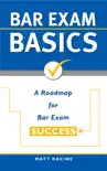 Bar Exam Basics: A Roadmap for Bar Exam Success e-book